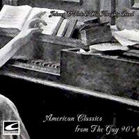 American Classics from the Gay 90's
