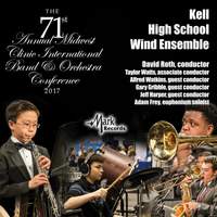 2017 Midwest Clinic: Kell High School Wind Ensemble (Live)