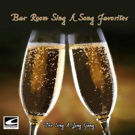 Bar Room Sing-a-Song Favorites