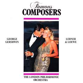 Famous Composers: George Gershwin and Lerner and Loewe