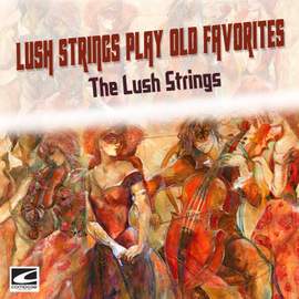 Lush Strings Play Old Favorites