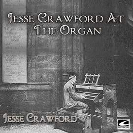 Jesse Crawford at the Organ