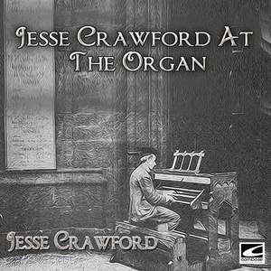 Jesse Crawford at the Organ
