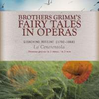 Brothers Grimm's Fairy Tales in Operas - La Cenerentola