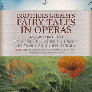 Brothers Grimm's Fairy Tales in Operas - Der Mond - Ein kleines Welttheater