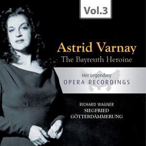 The Bayreuth Heroine - Astrid Varnay: Siegfried, Götterdämmerung