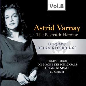 The Bayreuth Heroine - Astrid Varnay: Die Macht Des Schicksals, Ein Maskenball, Macbeth