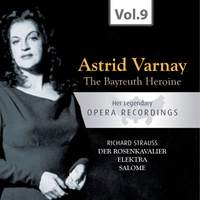 The Bayreuth Heroine - Astrid Varnay: Der Rosenkavalier, Elektra, Salome