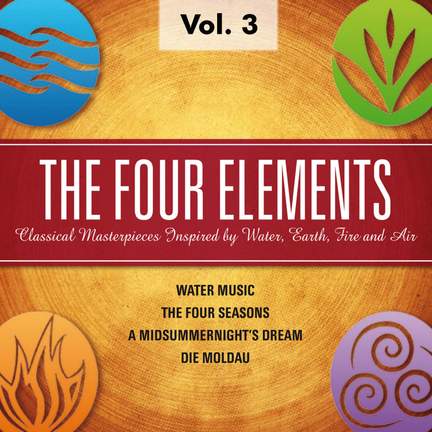 The Four Elements - Classical Masterpieces Inspired by Water, Earth, Fire, Air, Vol.3