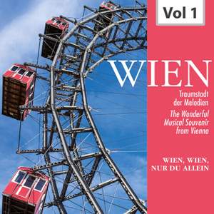 Wien - Traumstadt der Melodien, Vol. 1