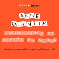 Inconstance et vanité du Monde: Musique aux cours de France et de Savoie en 1601