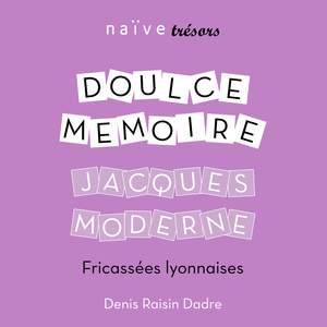 Jacques Moderne: Fricassées lyonnaises