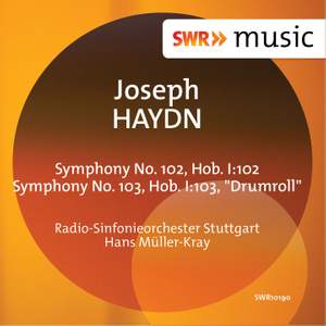 Haydn: Symphony Nos. 102 & 103 'Drumroll'