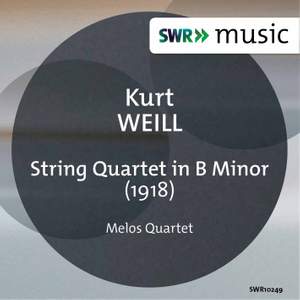 Weill: String Quartet in B Minor