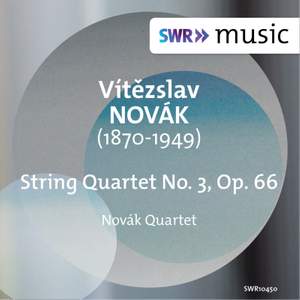 Novák: String Quartet No. 3, Op. 66