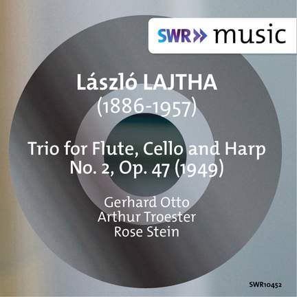 Lajtha: Flute Trio No. 2, Op. 47