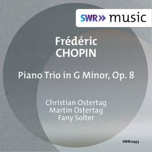 Chopin: Piano Trio in G Minor, Op. 8