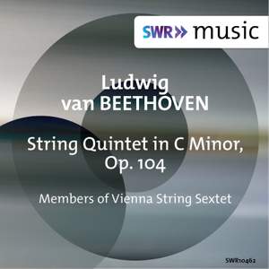 Beethoven: String Quintet in C Minor, Op. 104