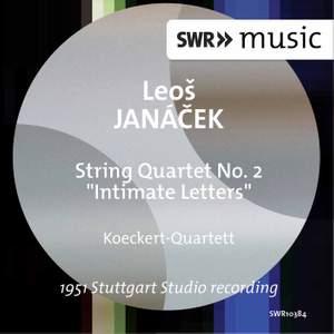 Janácek: String Quartet No. 2 'Intimate Letters'
