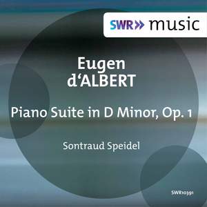 Eugen d'Albert: Piano Suite in D Minor, Op. 1