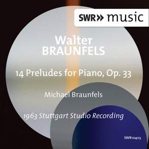 Braunfels: 14 Preludes, Op. 33