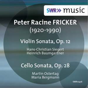 Fricker: Violin Sonata, Op. 12 & Cello Sonata, Op. 28