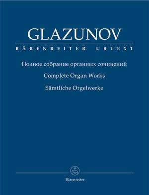 Glazunov, Alexander: Complete Organ Works