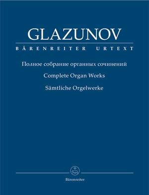 Glazunov, Alexander: Complete Organ Works