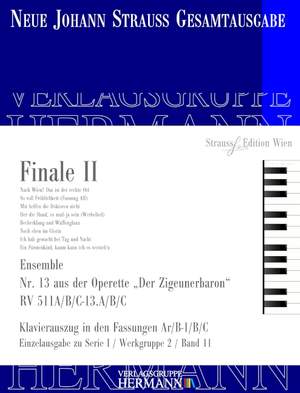 Strauß (Son), J: Der Zigeunerbaron - Finale II (Nr. 13) RV 511A/B/C-13.A/B/C