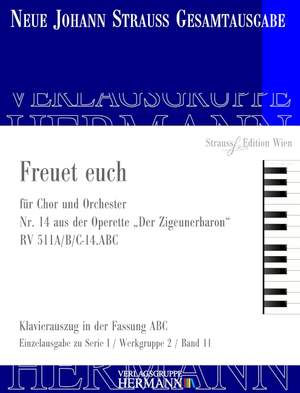 Strauß (Son), J: Der Zigeunerbaron - Freuet euch (Nr. 14) RV 511A/B/C-14.ABC