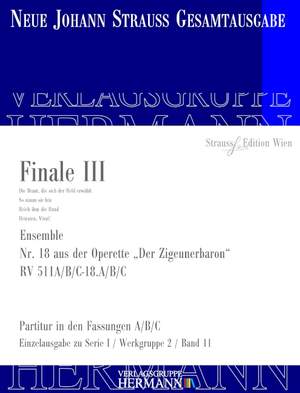 Strauß (Son), J: Der Zigeunerbaron - Finale III (Nr. 18) RV 511A/B/C-18.A/B/C