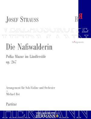 Strauß, Josef: Die Nasswalderin op. 267