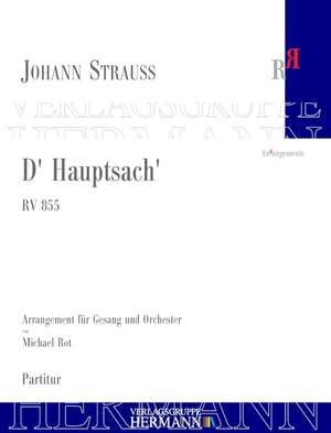 Strauß (Son), J: D' Hauptsach' RV 855