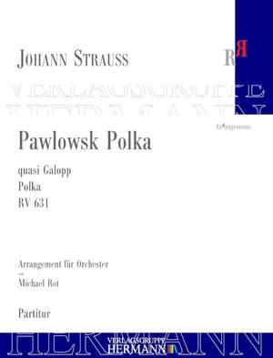 Strauß (Son), J: Pawlowsk Polka RV 631