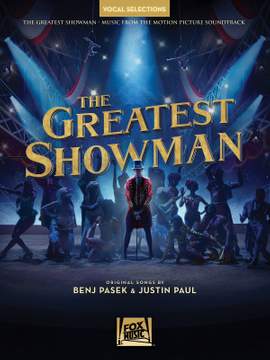 Benj Pasek_Justin Paul: The Greatest Showman - Vocal Selections