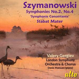 Szymanowski: Symphonies Nos. 2 & 4 & Stabat Mater