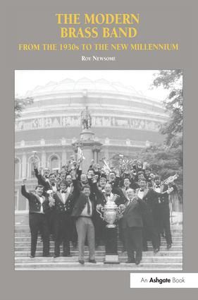 The Modern Brass Band: From the 1930s to the New Millennium