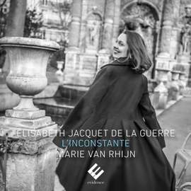 Jacquet de la Guerre - L'Inconstante