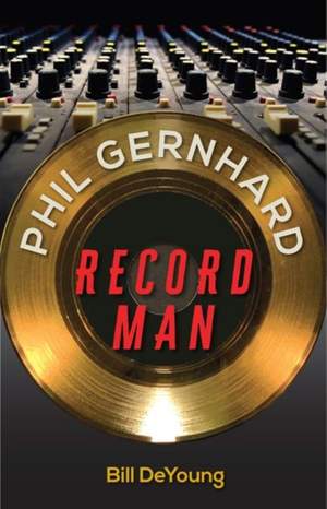 Phil Gernhard, Record Man