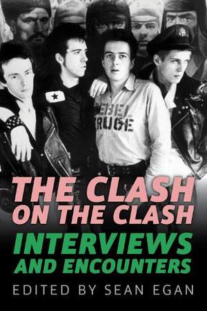 The Clash on the Clash: Interviews and Encounters