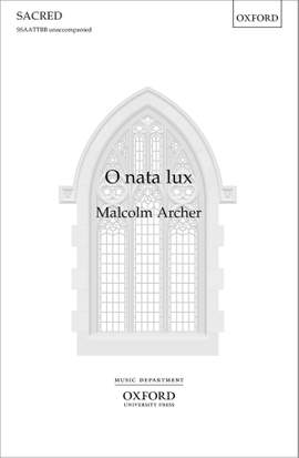 Archer, Malcolm: O nata lux