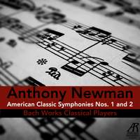 Newman: American Classic Symphonies Nos. 1 & 2
