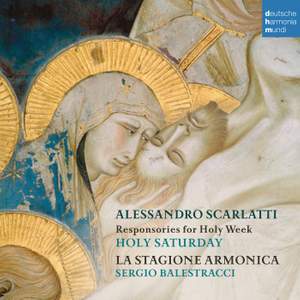 Alessandro Scarlatti: Responsories For Holy Week - Holy Saturday Product Image