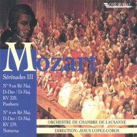 Mozart: Serenade No. 9 in D Major, K. 320 'Posthorn' - Serenade No. 6 in D Major, K. 239 'Notturna'