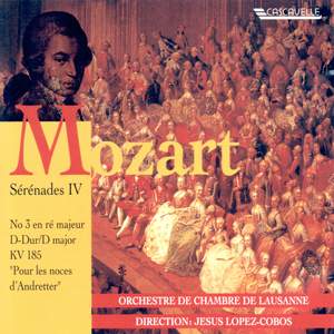 Mozart: Serenade No. 3 in D Major, K. 185 'Pour les noces d'Andretter' Product Image