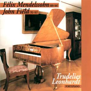 Mendelssohn: Piano Sonata No. 2 in G Minor - Variations sérieuses in D Minor & Field: Piano Sonata No. 1 in E-Flat Major - Nocturnes No. 13, No. 14, No. 18