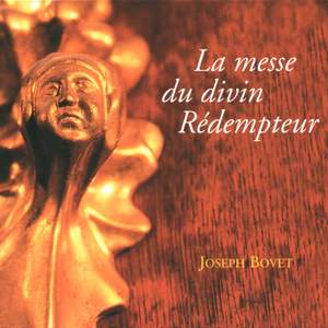 Joseph Bovet: La messe du divin Rédempteur
