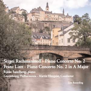 Rachmaninoff: Piano Concerto No. 2 - Liszt: Piano Concerto No. 2