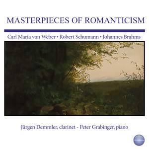 Weber, Schumann, Brahms: Masterpieces of Romanticism