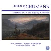 Schumann: Symphony No. 3 in E Flat Mayor, Op. 97 'Rhenish'
